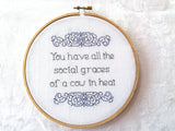 You Have All The Social Graces Of A Cow In Heat Cross Stitch Pattern