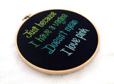 Just Because I Have A Vagina Doesn't Mean I Love Pink Cross Stitch Pattern